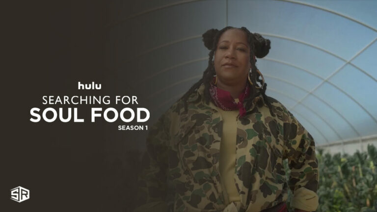 watch-Searching-for-Soul-Food-Season-1-outside-USA-on-hulu