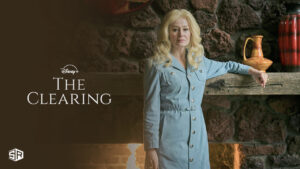 Watch The Clearing in Spain on Disney Plus