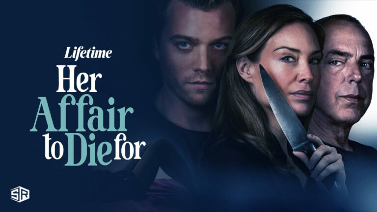 Watch Her Affair To Die For Outside USA on Lifetime