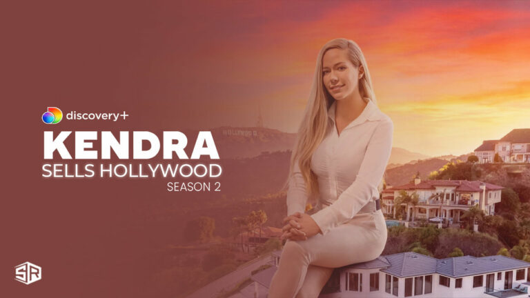 watch-kendra-sells-hollywood-season-two-in-France-on-discovery-plus