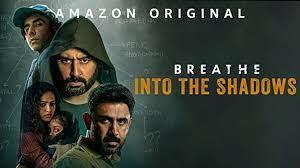 Watch Breathe Into the Shadows Outside India on Amazon Prime