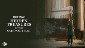 How to Watch Hidden Treasures of the National Trust in USA on BBC iPlayer?