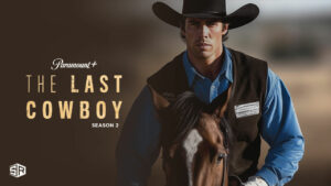 Watch the Last Cowboy Season 2 on Paramount Plus in Italy