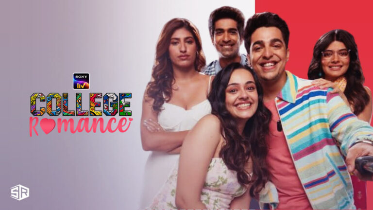 Watch College Romance Season 4 Outside India On SonyLiv