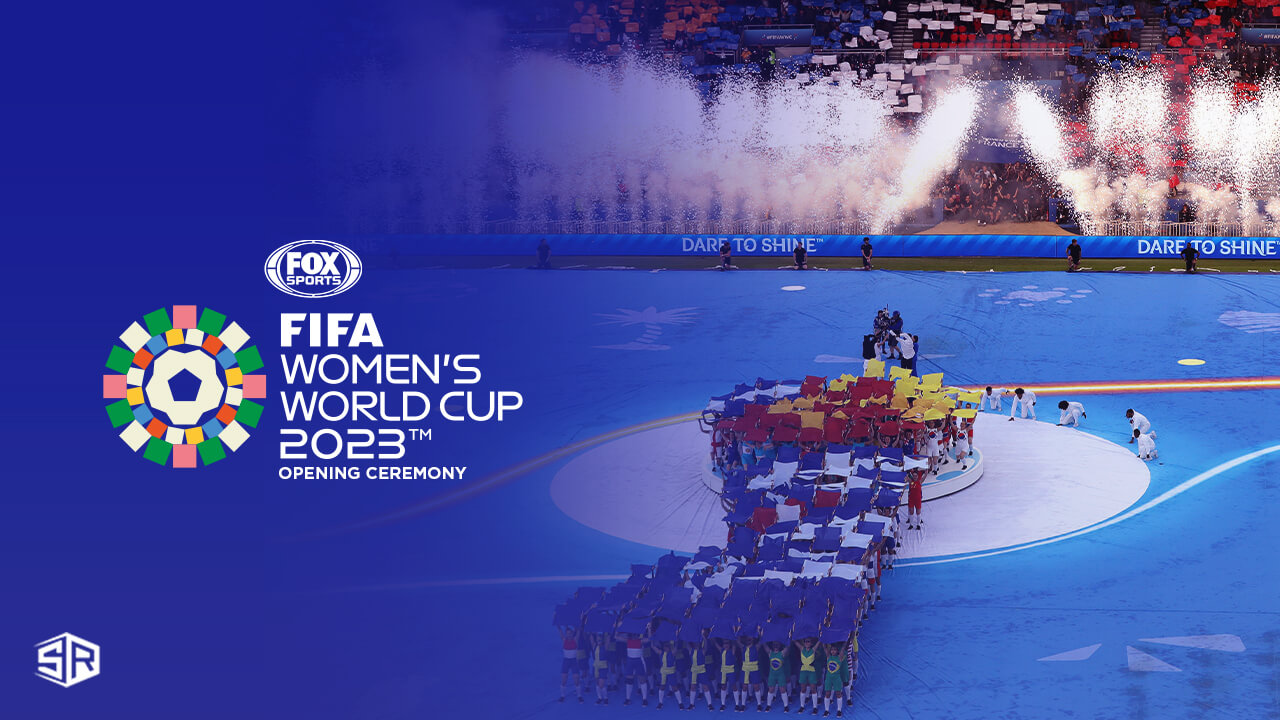 Watch FIFA Women's World Cup 2023 opening ceremony From Anywhere on Fox