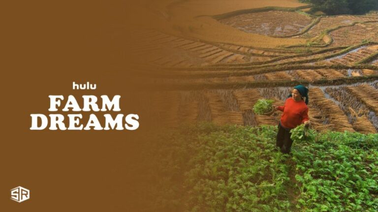 watch-farm-dreams-in-India-on-hulu