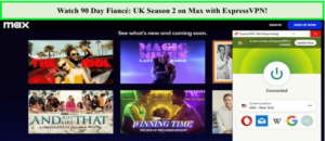 Watch-90-Day-Fiancé-UK-Season-2-in-New Zealand-on-Max-with-ExpressVPN