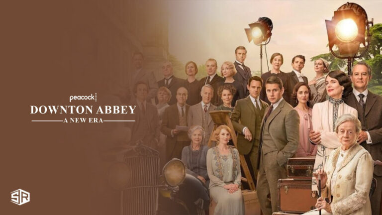 Watch-Downton-Abbey-A-New-Era-from-anywhere-on-Peacock-TV