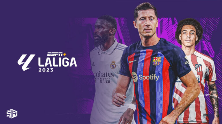 Watch La Liga 2023 in Spain on ESPN Plus