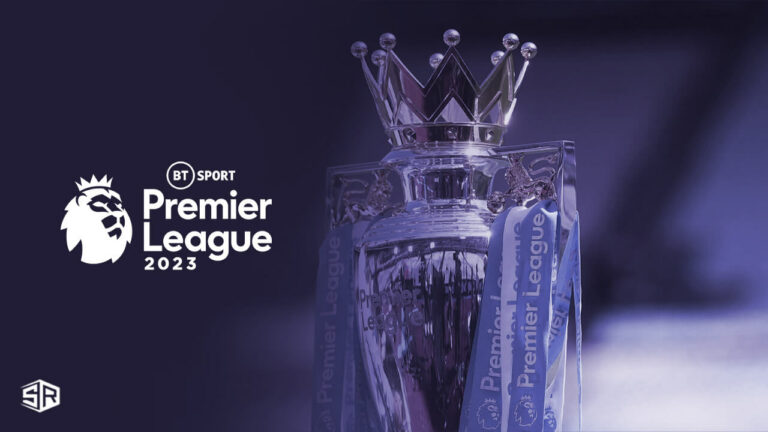 Watch Premier League 2023 in USA on BT Sports