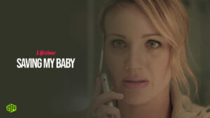 Watch Saving My Baby in South Korea on Lifetime