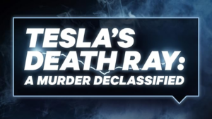 Watch Teslas Death Ray A Murder Declassified in New Zealand On Sky Go