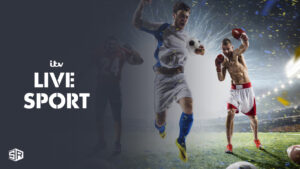 How To Watch Live Sports on ITV in France [Free Streaming]