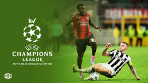 Watch AC Milan vs Newcastle United UEFA Champions League 2023 Outside India on SonyLIV