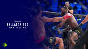 How To Watch Bellator 299 MMA Prelims Outside USA on Paramount Plus