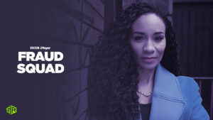 How to Watch Fraud Squad in Canada on BBC iPlayer