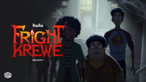 How to Watch Fright Krewe Season 1 in India on Hulu [Freemium Way]