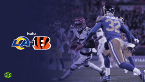 How to Watch Los Angeles Rams vs Cincinnati Bengals in France on Hulu – Free Methods