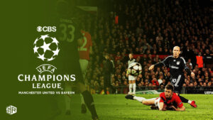 Watch Manchester United Vs Bayern UEFA Champions League 2023 in UK On CBS