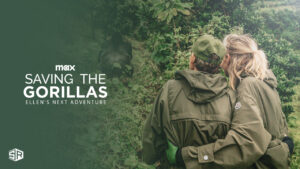 How to Watch Saving the Gorillas Ellen’s Next Adventure in Germany on Max