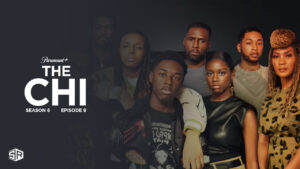 How To Watch The Chi Season 6 Episode 9 Outside USA on Paramount Plus