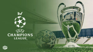 Watch UEFA Champions League 2023/2024 Outside India on SonyLIV
