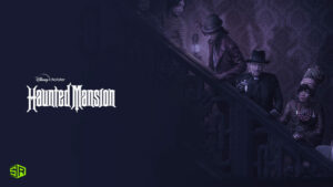 How to Watch Haunted Mansion in Hong Kong on Hotstar [Latest]