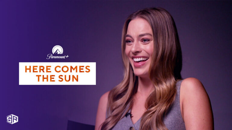 Watch-Here-Comes-the-Sun-Outside-USA-on-Paramount-Plus