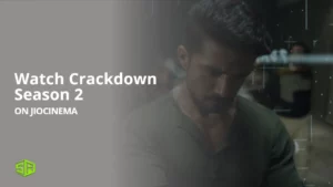 How to Watch Crackdown Season 2 in Italy on JioCinema
