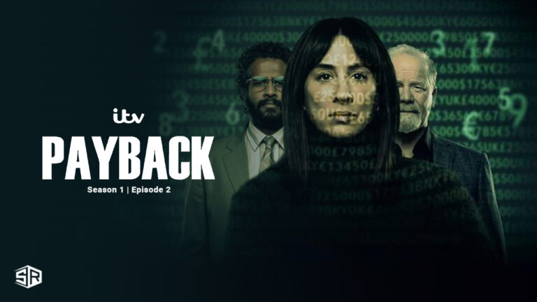 Watch-Payback-season-1-Episode-2-in-France-on-ITV