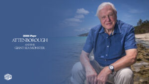 How to Watch Attenborough and the Giant Sea Monster Outside UK on BBC iPlayer