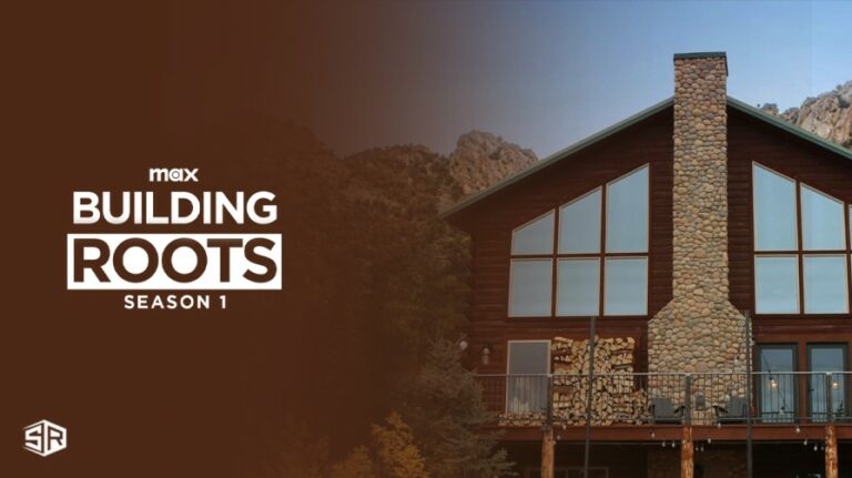 watch-Building-Roots-season-1-outside-US-on-max