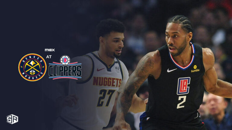 Denver Nuggets vs LA Clippers on Max