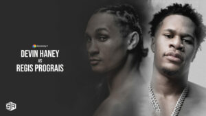 How to Watch Devin Haney vs Regis Prograis in USA on Discovery Plus