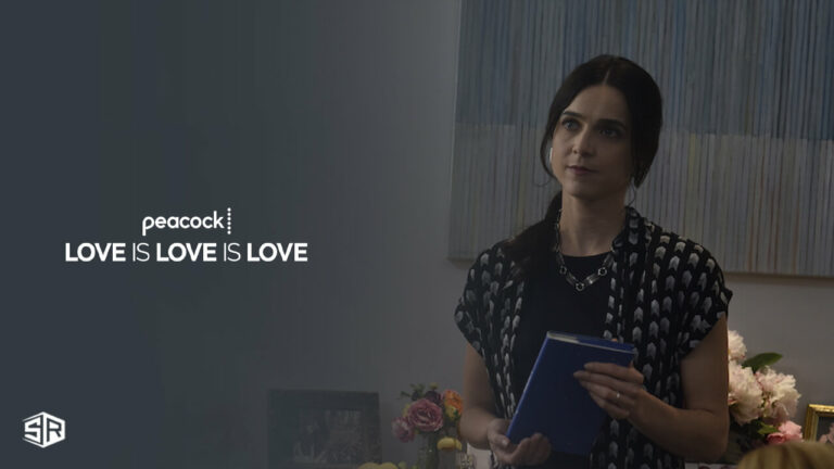 Watch-Movie-Love-Is-Love-is-Love-in-New Zealand-On-Peacock-TV-with-ExpressVPN
