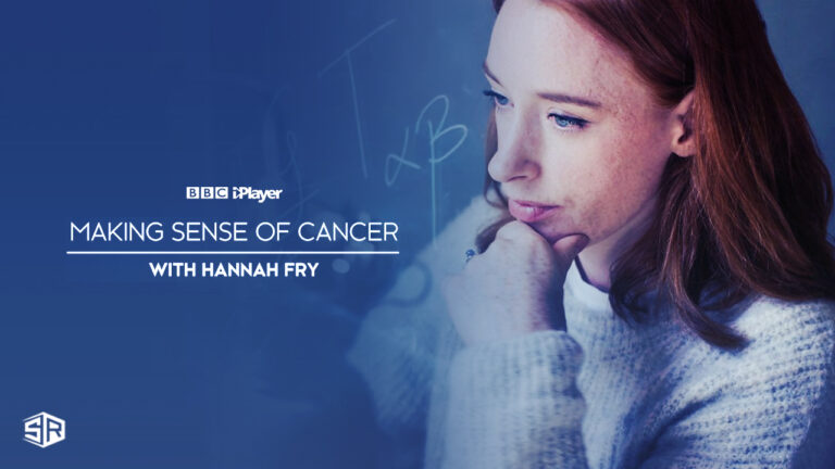 Watch-Making-Sense-of-Cancer-with-Hannah-Fry-on-BBC-iPlayer-with-ExpressVPN-in-Canada
