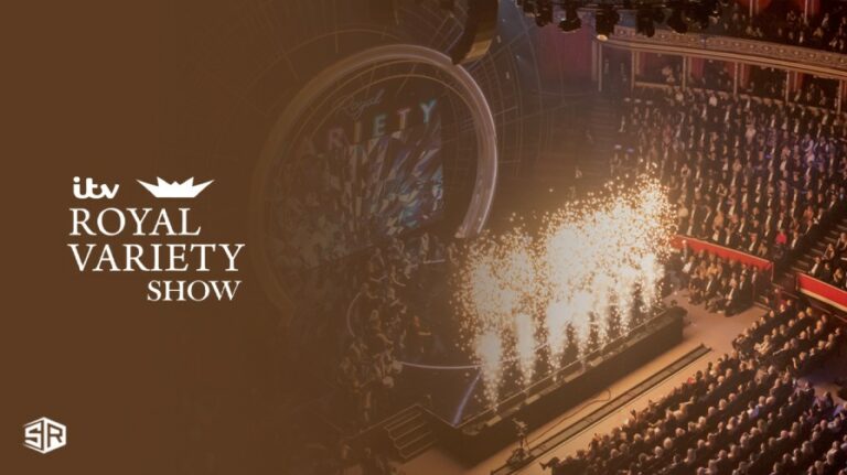 Watch Royal Variety Show 2023 outside UK on ITV