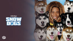 How to Watch Snow Dogs in Spain on BBC iPlayer