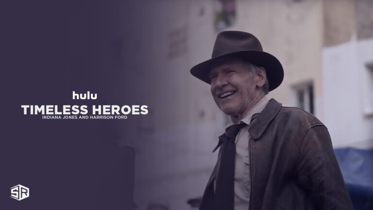 How to Watch Timeless Heroes Indiana Jones and Harrison Ford in Australia on Hulu [Simple Guide in 2023]