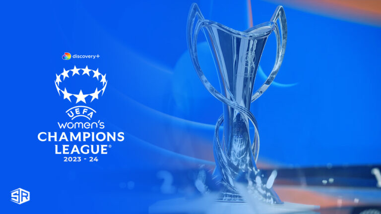 Watch-UEFA-Champions-League-Women-2023-24-outside-UK-on-Discovery-Plus-with-ExpressVPN