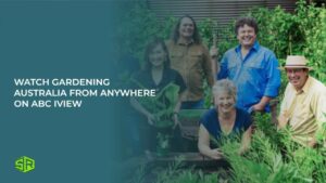 Watch Gardening Australia in UK on ABC Iview