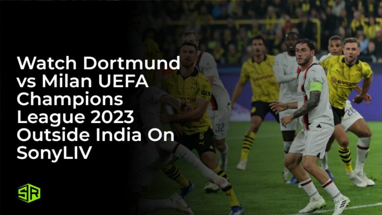 Watch Dortmund vs Milan UEFA Champions League 2023 in Japan on SonyLIV