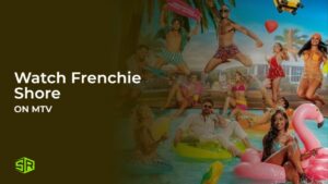 Watch Frenchie Shore From Anywhere On MTV
