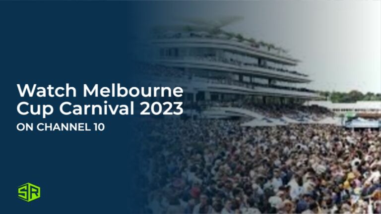 Watch Melbourne Cup Carnival 2023 in Hong Kong  on Channel 10