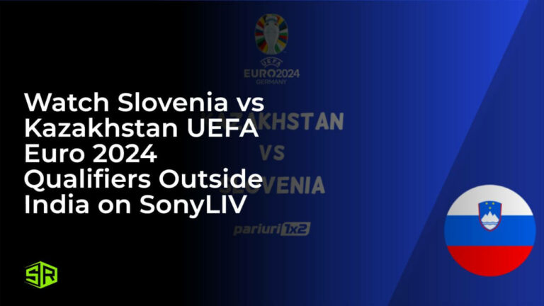 watch Slovenia vs Kazakhstan UEFA Euro 2024 Qualifiers in Canada on SonyLIV