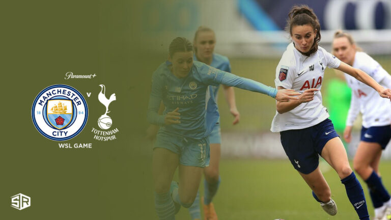 watch-Man-City-vs-Tottenham-WSL-Game-in-Germany-on-Paramount-Plus