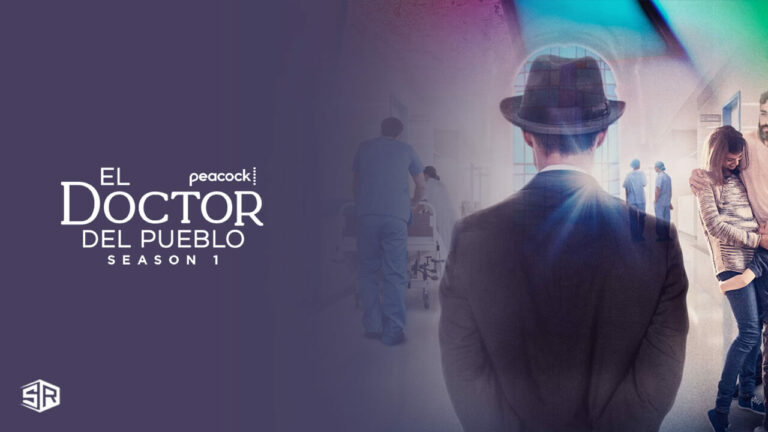 Watch-El-Doctor-Del-Pueblo-Season-1-New-Episode-in-New Zealand-On-Peacock