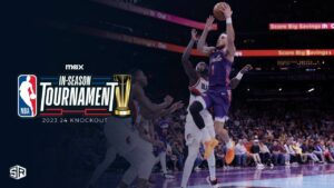 How to Watch NBA In Season Tournament 2023 24 Knockout in Netherlands on Max