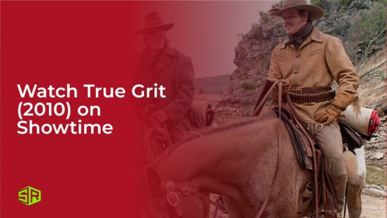 Watch True Grit (2010) on Showtime