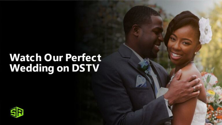 Watch Our Perfect Wedding in Hong Kong on DSTV